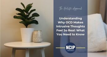 Understanding Why OCD Makes Intrusive Thoughts Feel So Real: What You Need To Know